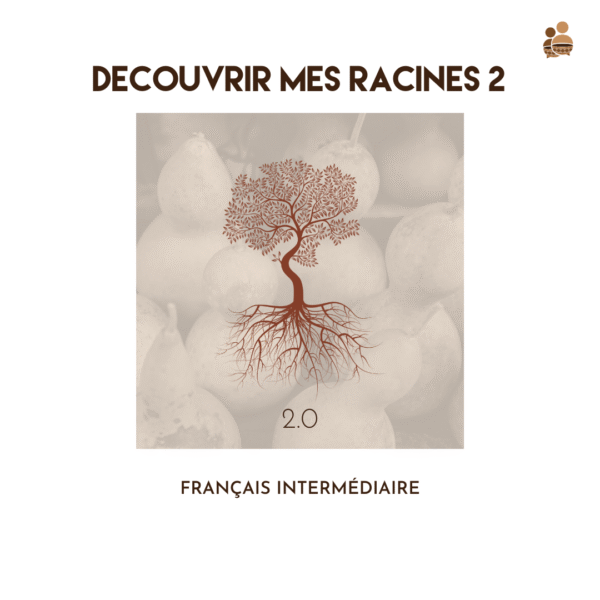 DÉCOUVRIR MES RACINES 2
