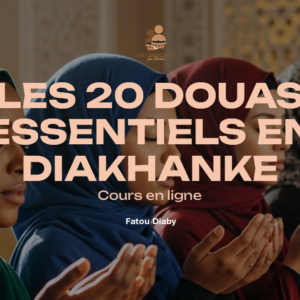 LES 20 DOUAS ESSENTIELS EN DIAKHANKÉ