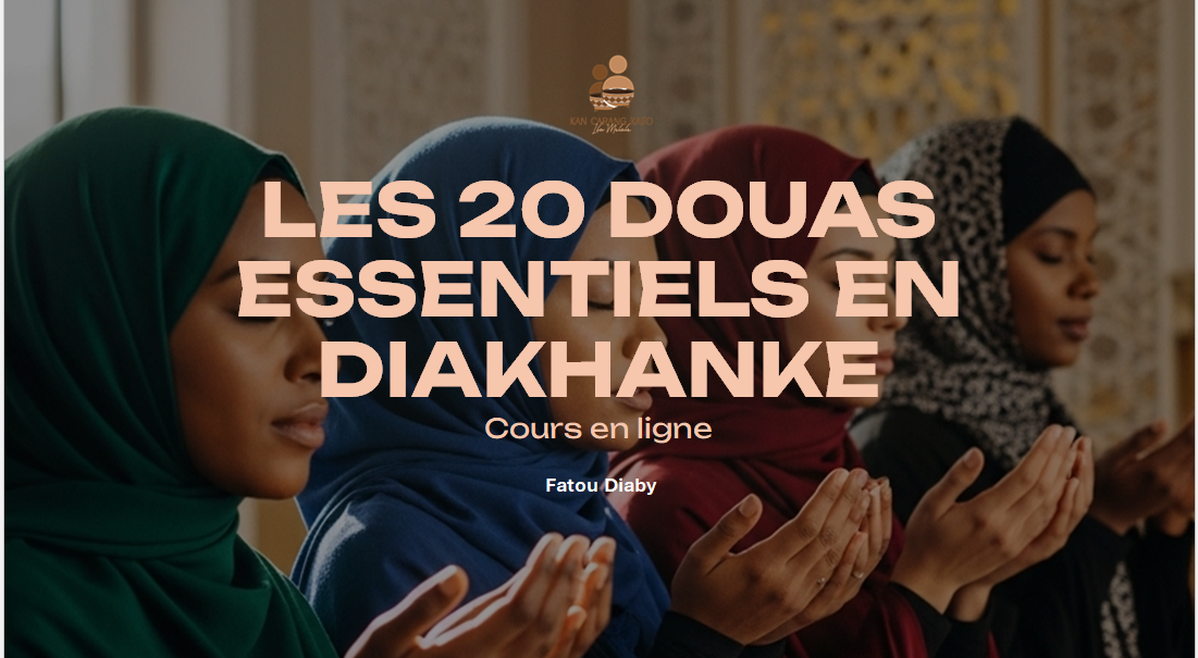 LES 20 DOUAS ESSENTIELS EN DIAKHANKÉ
