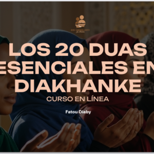 LOS 20 DUAS ESENCIALES EN DIAKHANKÉ