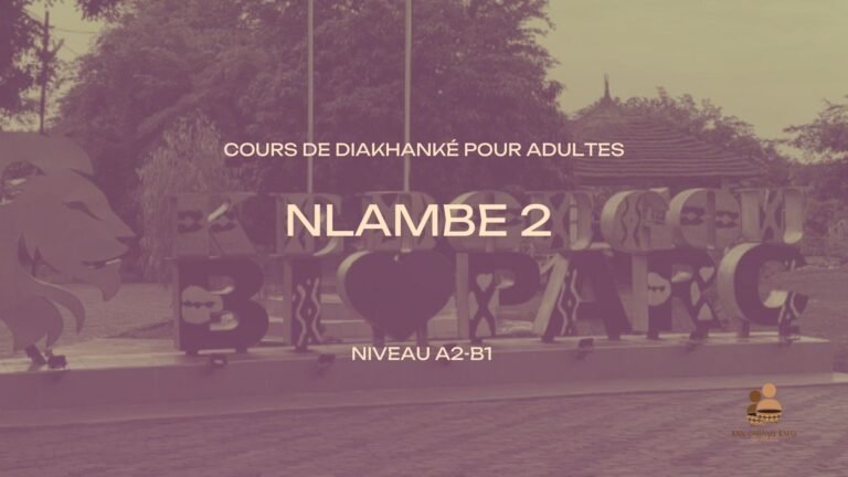 NLAMBE 2 (A2-B1). COURS DE DIAKHANKÉ POUR ADULTES
